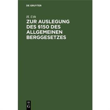 Zur Auslegung des 禮150 des Allgemeinen Berggesetzes