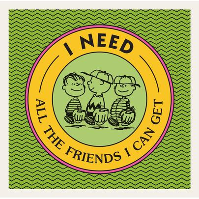 I Need All the Friends I Can Get