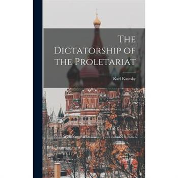 The Dictatorship of the Proletariat