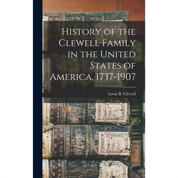History of the Clewell Family in the United States of America, 1737-1907