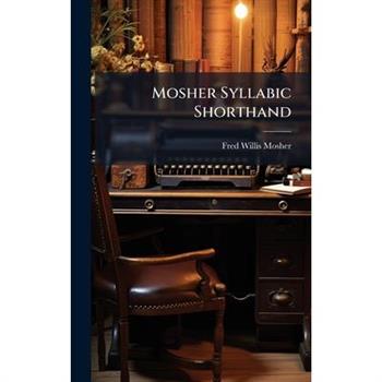 Mosher Syllabic Shorthand