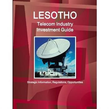 Lesotho Telecom Industry Investment Guide - Strategic Information, Regulations, Opportunities