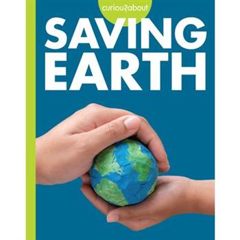 Curious about Saving Earth