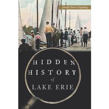 Hidden History of Lake Erie