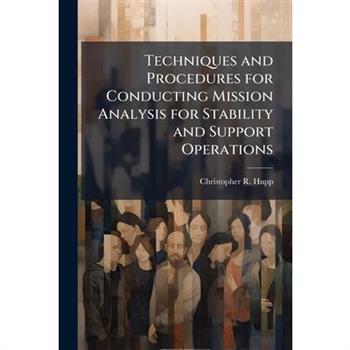 Techniques and Procedures for Conducting Mission Analysis for Stability and Support Operations