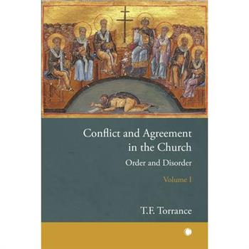 Conflict and Agreement in the Church. Volume I