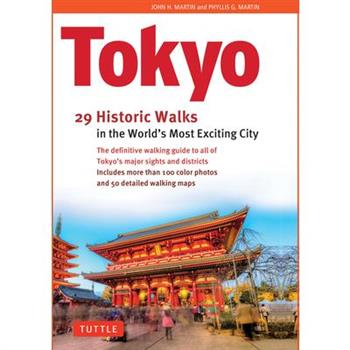 Tokyo, 29 Historic Walks in the World's Most Exciting City