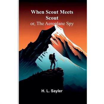 When Scout Meets Scout; Or, The Aeroplane Spy