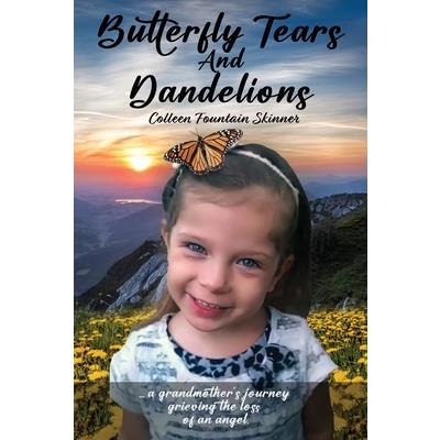 Butterfly Tears and Dandelions
