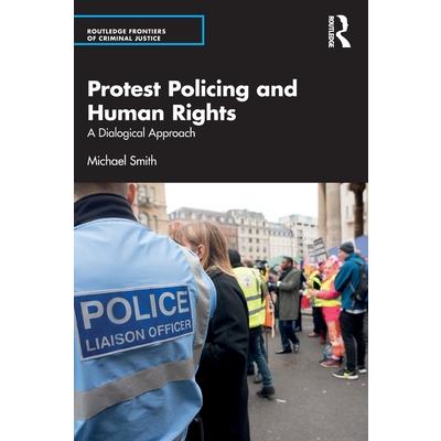 Protest Policing and Human Rights