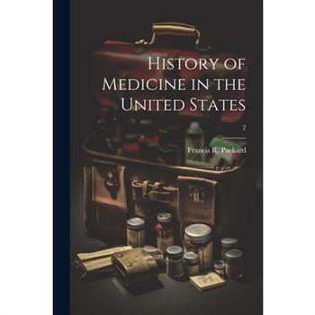 History of Medicine in the United States; 2