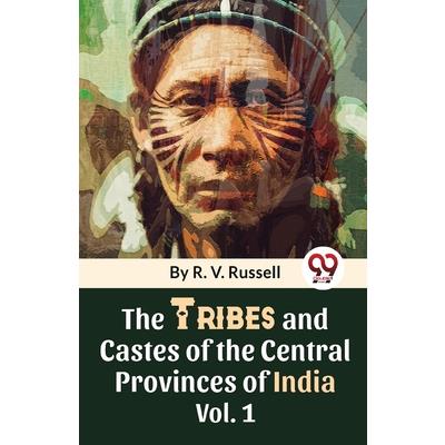 The Tribes And Castes Of The Central Provinces Of India Vol. 1