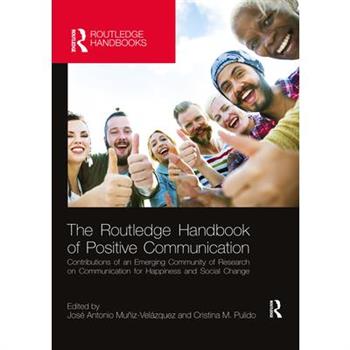 The Routledge Handbook of Positive Communication