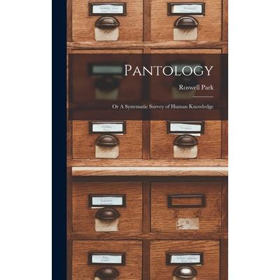 Pantology; or A Systematic Survey of Human Knowledge