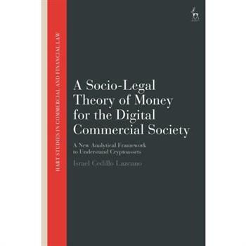 A Socio-Legal Theory of Money for the Digital Commercial Society