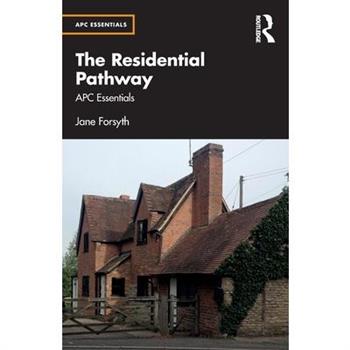 The Residential Pathway The Residential Pathway