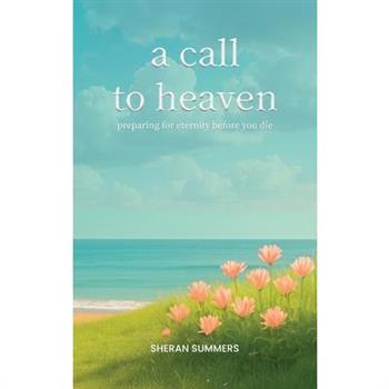 A Call to Heaven