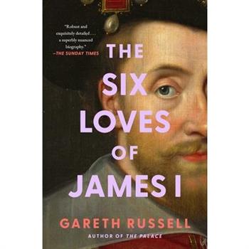 The Six Loves of James I