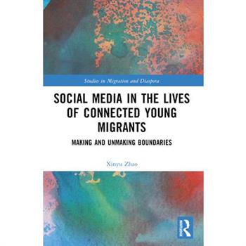 Social Media in the Lives of Young Connected Migrants