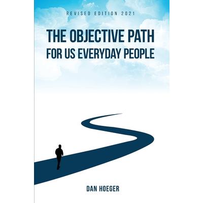 The Objective Path For Us Everyday People