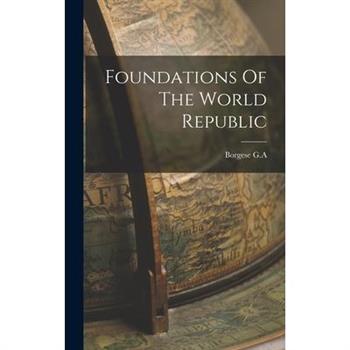 Foundations Of The World Republic