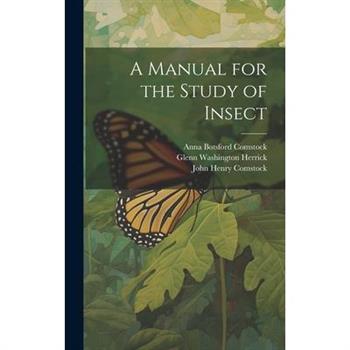A Manual for the Study of Insect