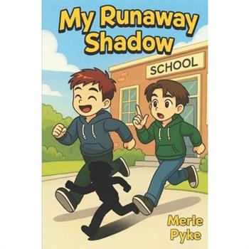My Runaway Shadow