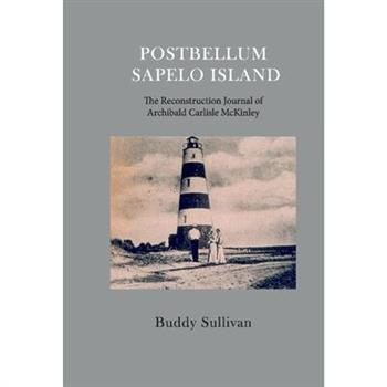 Postbellum Sapelo IslandThe Reconstruction Journal of Archibald Carlyle McKinley