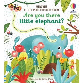 Are You There Little Elephant?