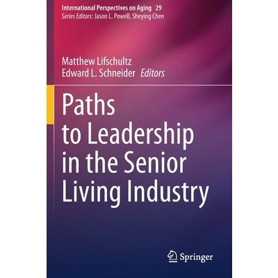 Paths to Leadership in the Senior Living Industry