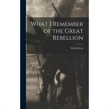 What I Remember of the Great Rebellion