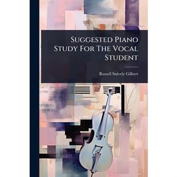 Suggested Piano Study For The Vocal Student