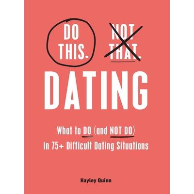 Do This, Not That: Dating