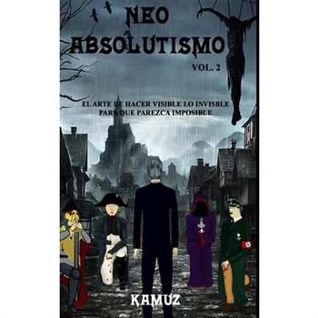 Neoabsolutismo Vol. 2