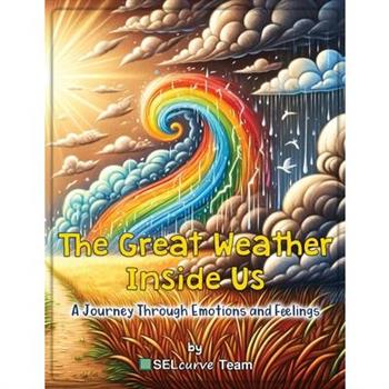 The Great Weather Inside Us - A Journey Through Emotions and Feelings