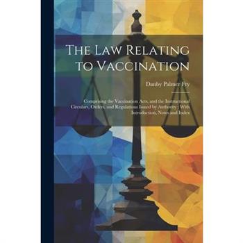 The Law Relating to Vaccination