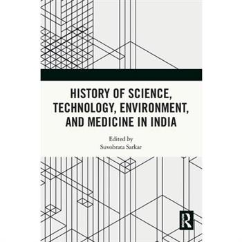 History of Science, Technology, Environment, and Medicine in India