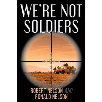 We’re Not Soldiers