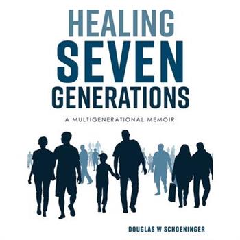 Healing Seven Generations