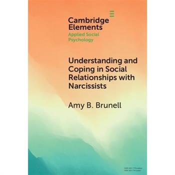 Understanding and Coping in Social Relationships with Narcissists