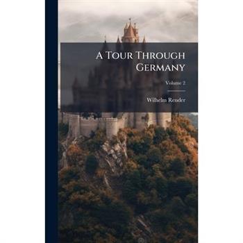 A Tour Through Germany