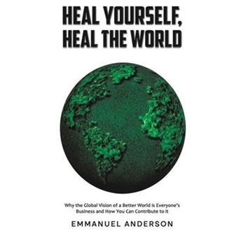 Heal Yourself, Heal the World
