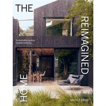 The Reimagined Home