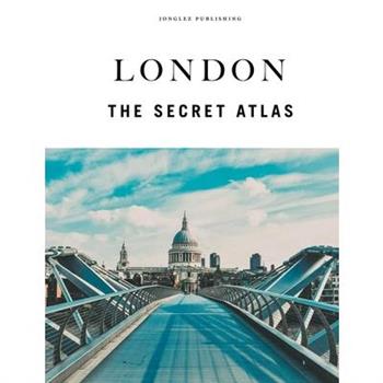 London - The Secret Atlas