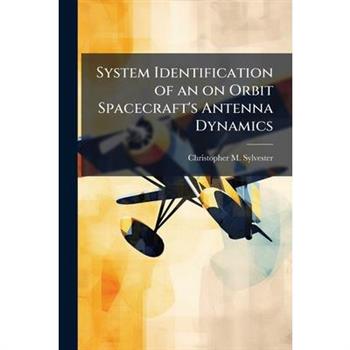 System Identification of an on Orbit Spacecraft's Antenna Dynamics