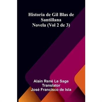 Historia De Gil Blas De Santillana