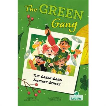 The Green Gang Inspires Others