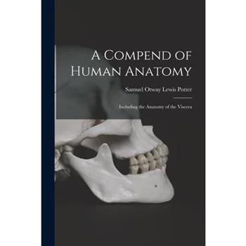 A Compend of Human Anatomy