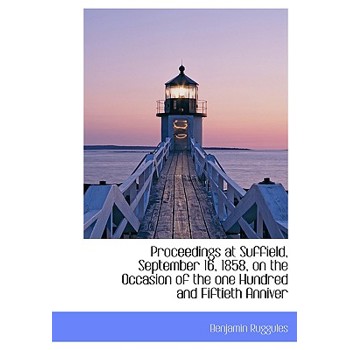 Proceedings at Suffield, September 16, 1858, on the Occasion of the One Hundred and Fiftieth Anniver