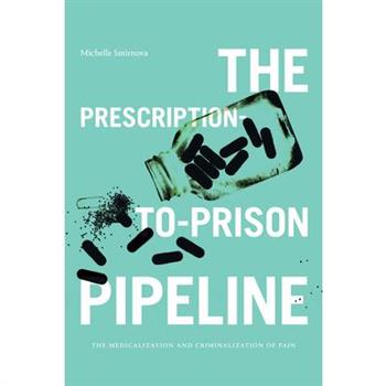 The Prescription-to-Prison Pipeline